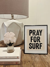 Load image into Gallery viewer, Pray For Surf Print