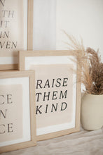 Load image into Gallery viewer, Raise Them Kind Print